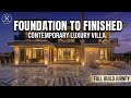 The Complete Build of a Contemporary Luxury Villa. #buildingconstruction 