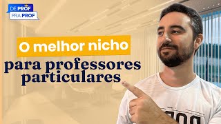 🔴 O melhor nicho para professores particulares | Como ter mais alunos particulares