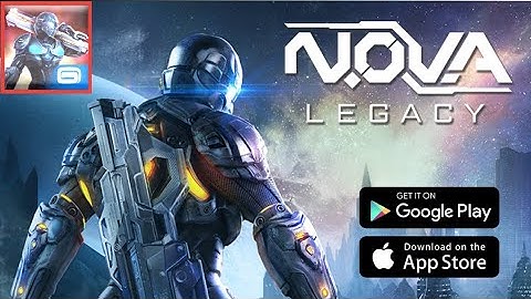 NOVA Legacy - Gameplay walkthrough (Android,iOS)