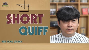 Hướng Dẫn Cắt Layer Sang Short Quiff Tóc Xoan Bò Liếm TƯỜNG BARBER