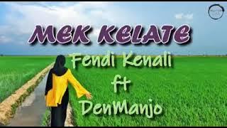 OH MEK KELATE BY FENDI KENALI FT DEN MANJO