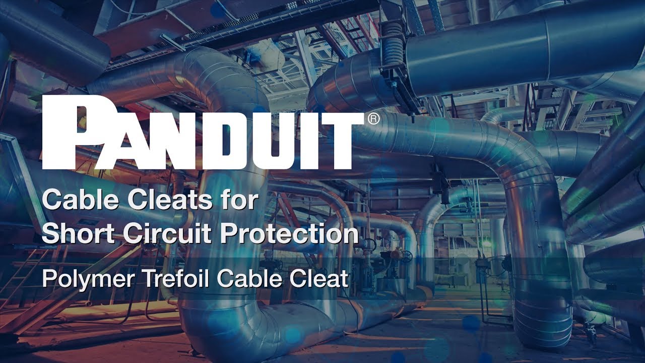 Panduit Cable Cleats for Short Circuit Protection – Polymer Trefoil Cable Cleat