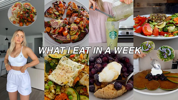 WHAT I EAT IN A WEEK | HEALTHY BREAKFASTS | LUNCHE...