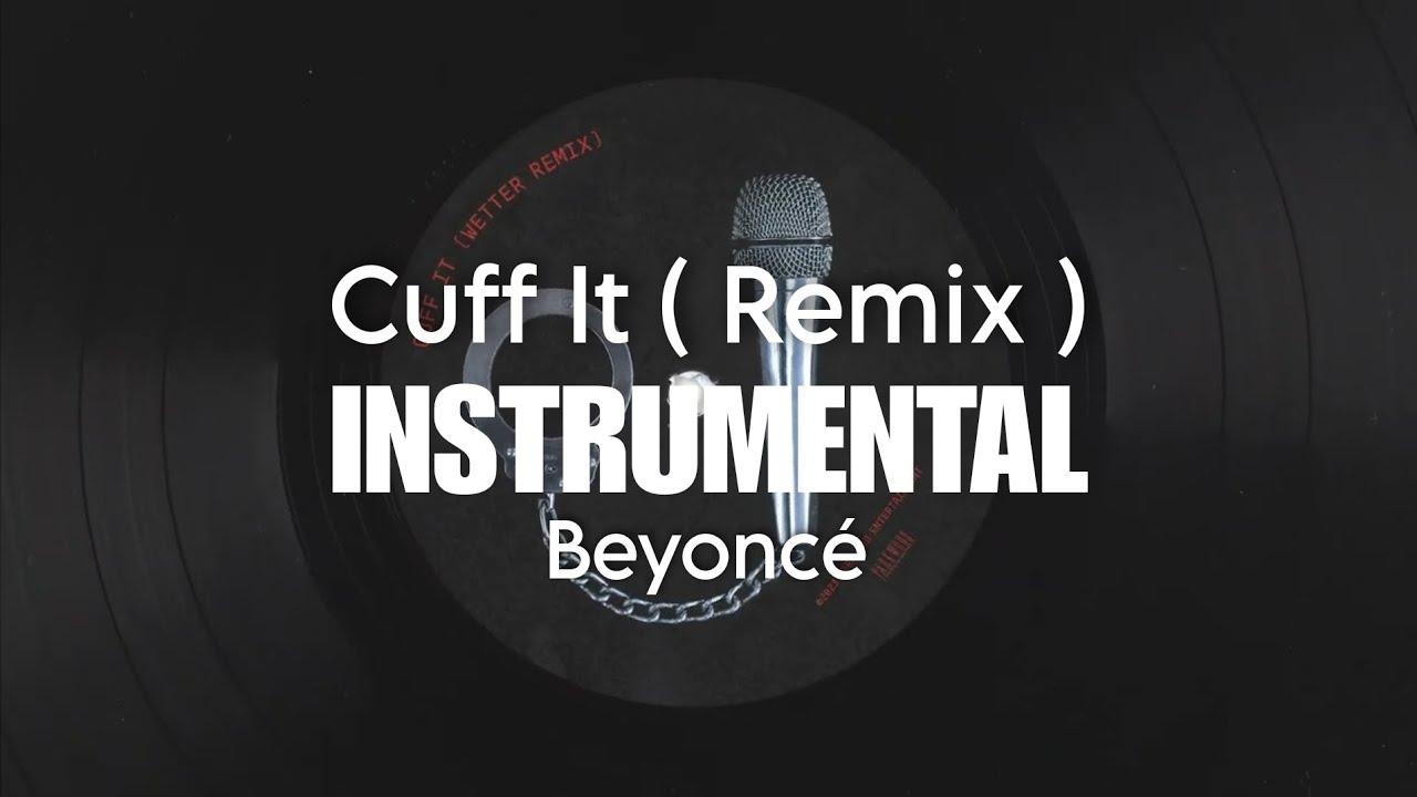 CUFF IT ( REMIX ) - INSTRUMENTAL KARAOKE WITH BACKING VOCAL