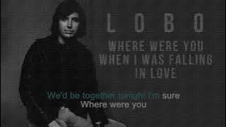 Download lagu Where Were You When I Was Falling In Love | Lobo | Song and Lyrics