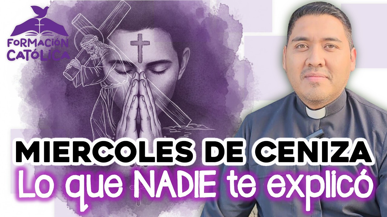Miércoles de Ceniza ¿es Importante? 🤔 | Formación Católica ✏️📚|Padre José Antonio Román