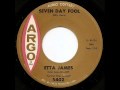ETTA JAMES - Seven Day Fool