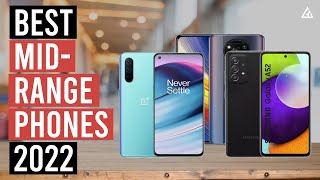 Best Midrange Phone 2022 - Top 5 Best Mid-Range Smartphones 2022