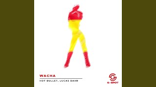 Wacha (Extended Mix)
