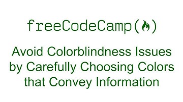 Avoid Colorblindness Issues by Carefully Choosing Colors that Convey Information
