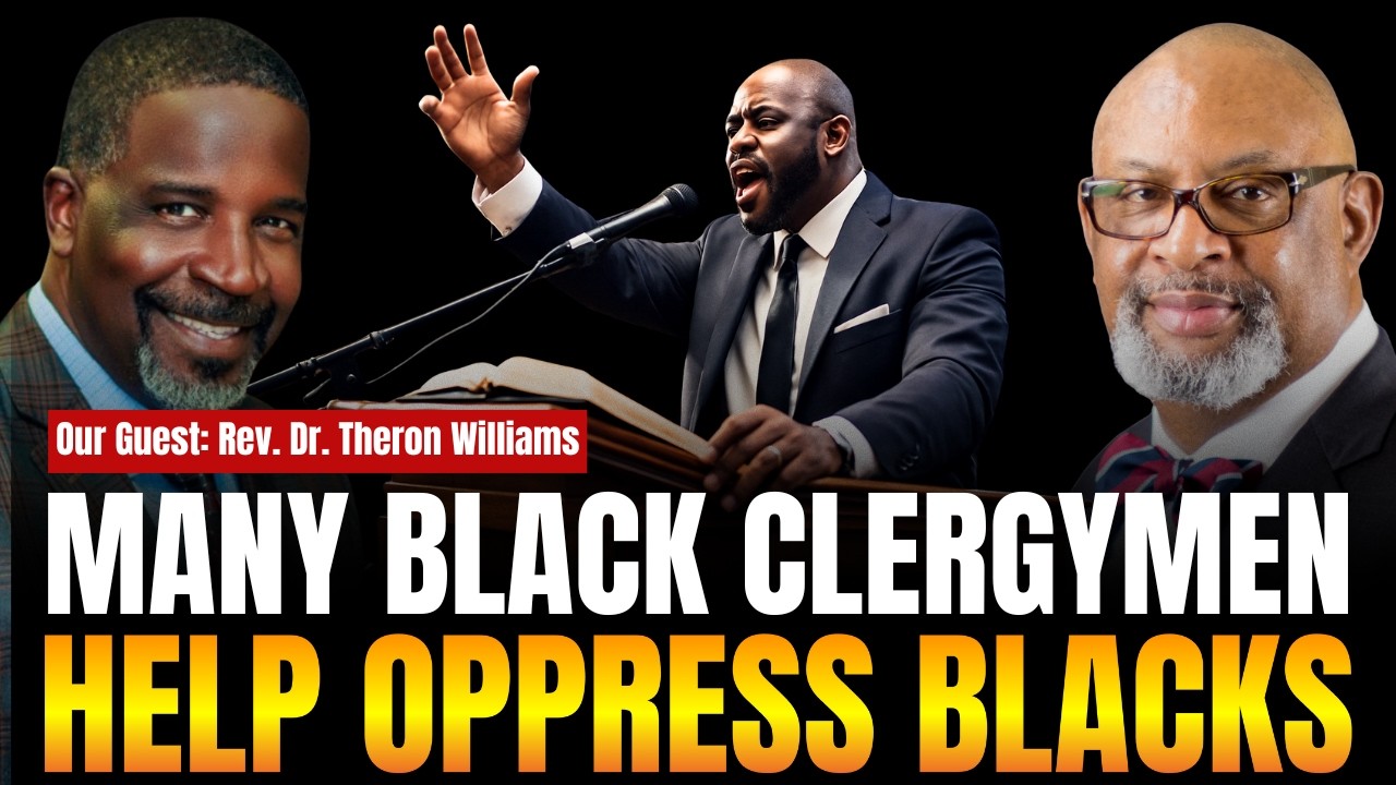 An Honest Discussion About How White Theology Causes Many Black Clergy To Ignore Black Oppression