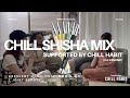 音と煙でchillする30分 chill shisha mix supported by CHILL HABIT: DJ Kesuno