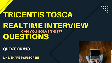 Crack the Code: TOSCA Interview Question #13 | Real-Time Scenario-Based Insights