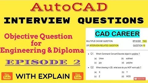 AutoCAD Interview Questions and Answers || Autocad 10 objective questions with answer || Episode 2
