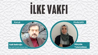 İlke Vakfi - Halit Bekiroğlu