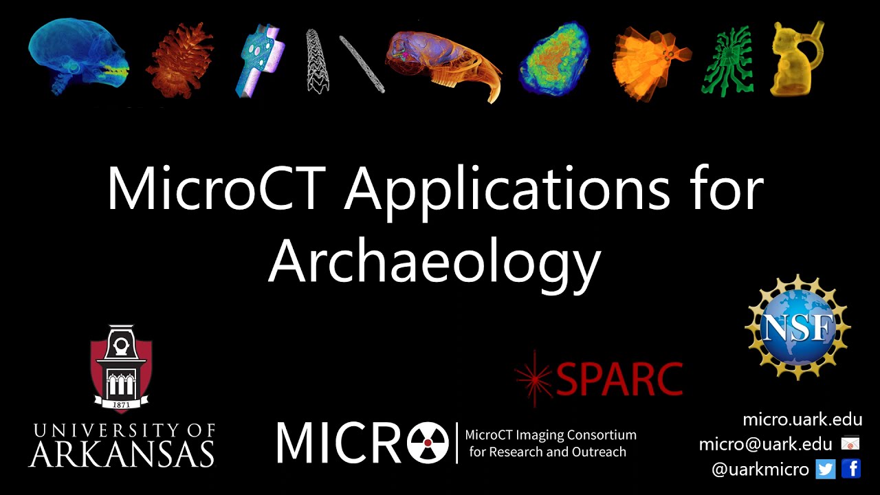 MicroCT Applications for Archaeology