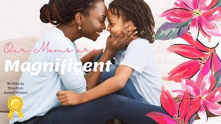 Our Moms are Magnificent by J Ellington