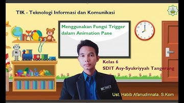 TIK Kelas 6 - Menggunakan Fungsi Trigger dalam Animation Pane