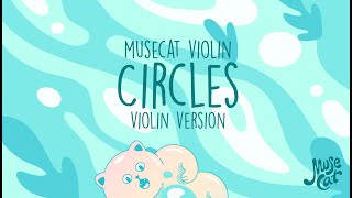 Post Malone - “Circles” |Violin Cover by MuseCat 💭🎶✨