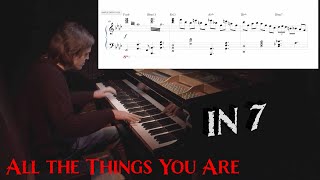 All the Things You Are (In 7/4) - advanced jazz piano arrangement with sheet music