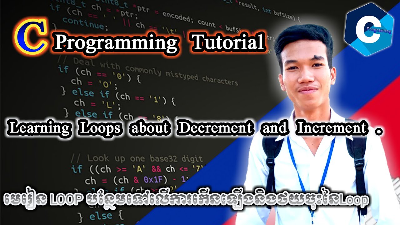 31.យល់បន្តែមអំពី Loop មេរៀនឆ្នាំទីមួយ IT | Khmer learning programming ...