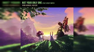 Vion Konger, Nexeri – Not Your Only One (ft. Becky Smith)