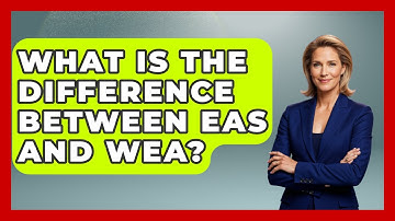 What Is The Difference Between EAS And WEA? - Survival Skills for Everyone