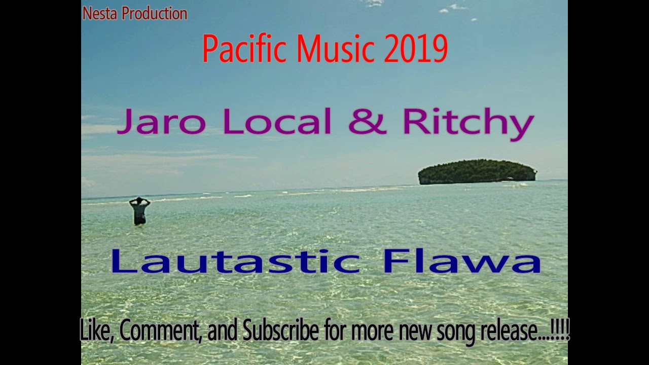 Jaro Local & Ritchy - Lautastic Flawa (Solomon Islands Music 2019)(Pacific Music 2019)(Reggae 2019)