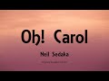 Neil Sedaka - Oh! Carol (Lirik)