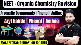 Organic Chemistry Revision Series | Phenol, Aniline, Aryl halide ONESHOT REVISION #Chemselect