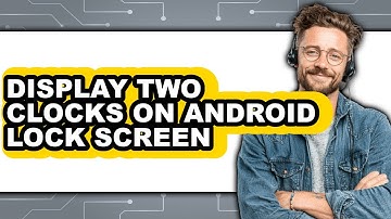 How to Display Two Clocks on Android Lock Screen - Step by Step