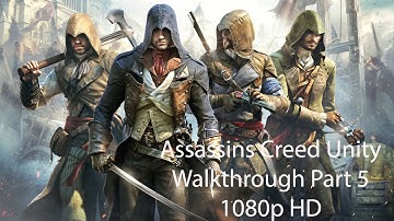 Assassins Creed Unity Walkthrough Part 5  - Graduation (PS4)
