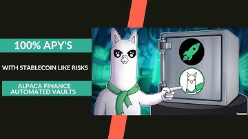 Alpaca Finance Automated Vaults - 100% APY
