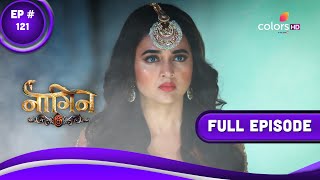 Naagin 6 | नागिन 6 | Episode 121 | 09 April 2023