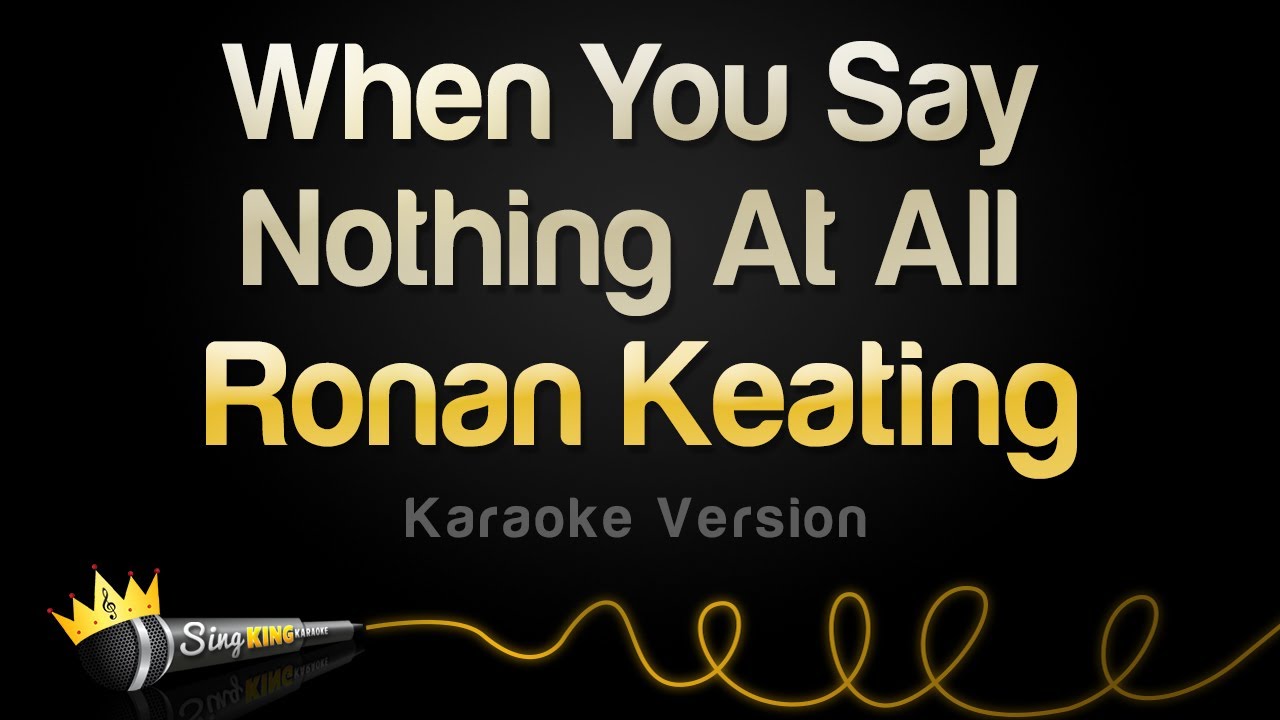 Ronan Keating   When You Say Nothing At All Karaoke Version