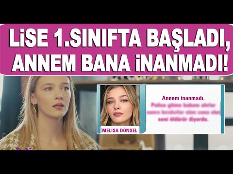 Melisa Döngel sıkıntılı geçen yılları anlattı! 'Lise bire giderken başladı!'