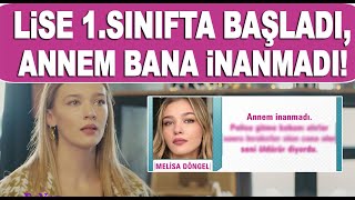 Melisa Döngel sıkıntılı geçen yılları anlattı! 'Lise bire giderken başladı!'