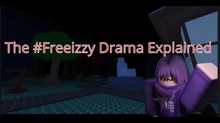 The #FreeIzzy Drama Explained