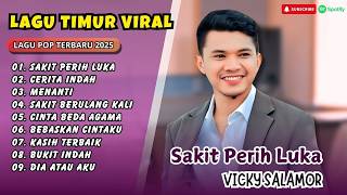 Vicky Salamor - SAKIT PERIH LUKA - CERITA INDAH - MANANTI || LAGU TIMUR TERPOPULER 2026