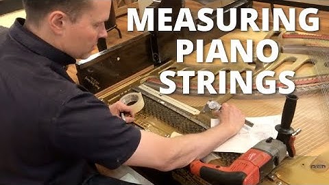 Measuring Piano Strings