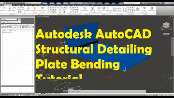 Autodesk AutoCAD Structural Detailing Tutorial - Bending Plate