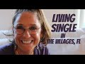 Living single in the villages fl  under 60 single loving life