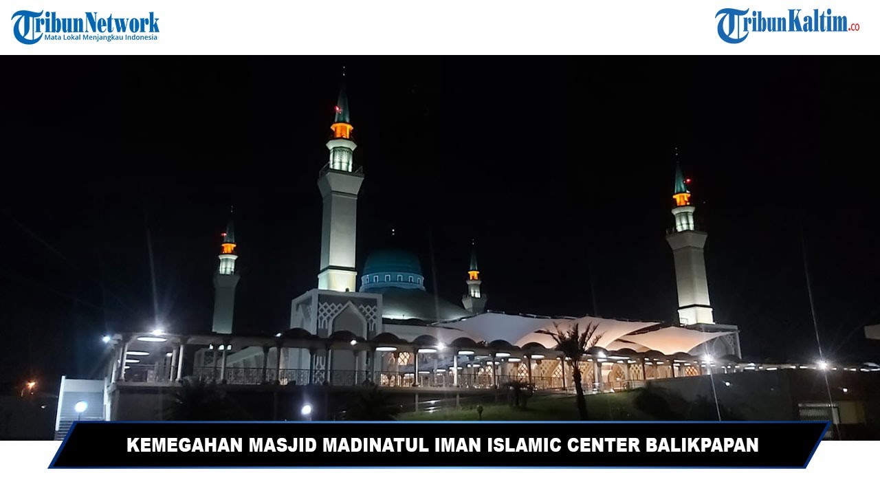kemegahan-masjid-madinatul-iman-islamic-center-di-kota-balikpapan