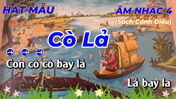 Hát Mẫu: Cò Lả - Âm Nhạc Lớp 4 - Sách Cánh Diều - Thanh Tân Music