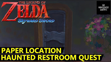 Skyward Sword Paper Location - Haunted Restroom Quest - Legend of Zelda