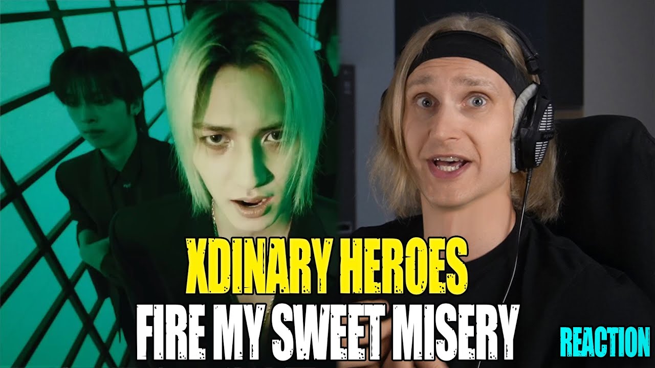 Xdinary Heroes FiRE (My Sweet Misery) | reaction | Звукорежиссер ...