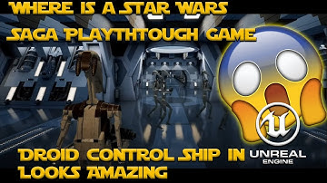 Someone Made the Star wars Droid Control Ship in Unreal Engine! Insane! 3 more Star Wars Games!