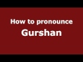 Pronounce names  how to pronounce gurshan