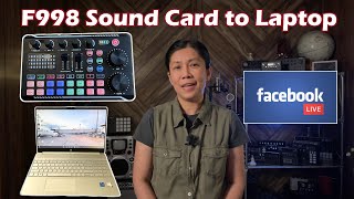 F998 Sound Card to Laptop for FB Live Streaming (Same set up for Recording)