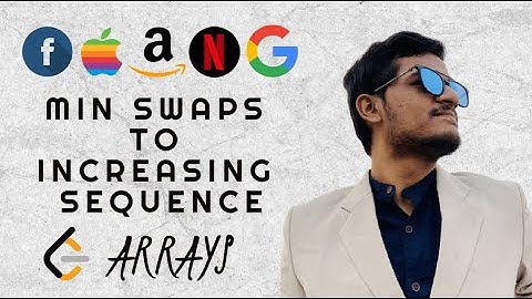 Minimum Swaps to Increasing Sequence - LeetCode (Hard) | DP | Optimal Solution | Arrays